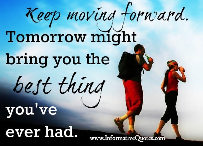 Keep moving forward