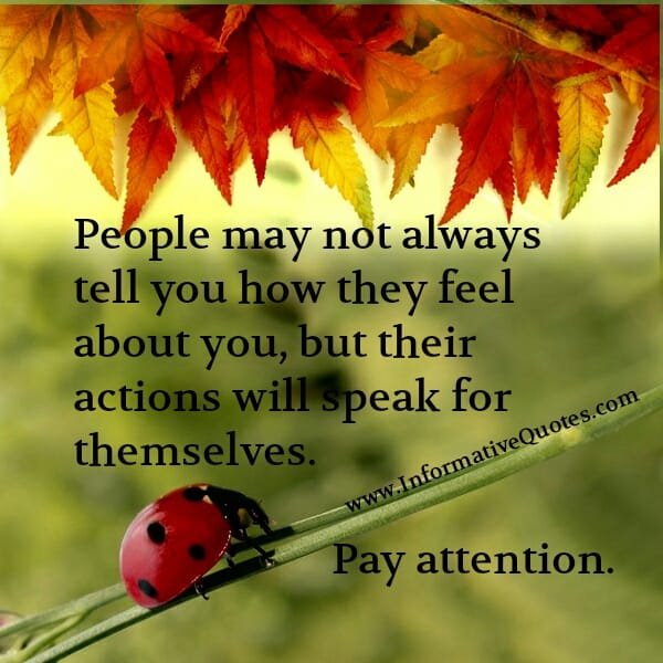 People may not always tell you how they feel about you